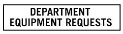 Equipment Requests